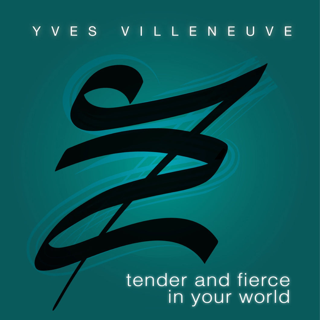Tender and Fierce in Your World - Digital Album - No CD