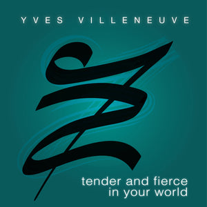 Tender and Fierce in Your World CD